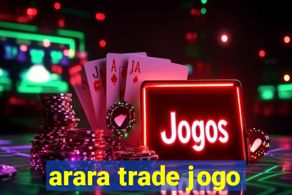 arara trade jogo